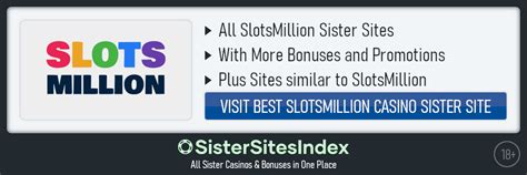 slotsmillion sister casino.